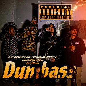 Dumbass (feat. KuruptRambo, TristeDaPalmero, JustBlow10x & Lil Rboh) (Explicit)