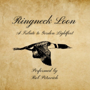 Ringneck Loon: A Tribute to Gordon Lightfoot