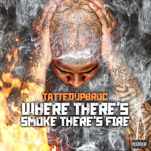 Where There's Smoke There's Fire (Explicit)