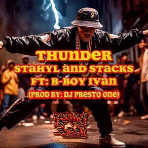 Thunder (feat. DJ Presto One & B-Boy Ivan) (Explicit)