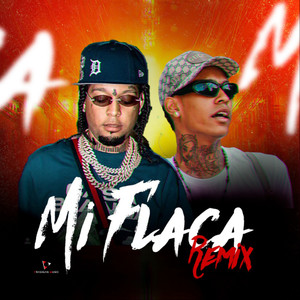 Mi Flaca (Remix) [Explicit]