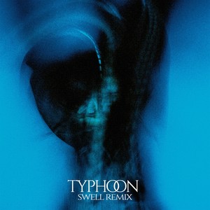 Typhoon (Swell Remix|A-SIDE)