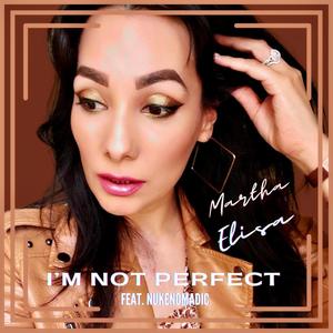 I'm Not Perfect (feat. Nukenomadic)