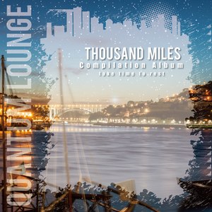 quantum lounge - thousand miles