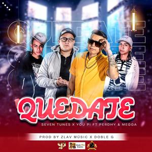 QUEDATE (feat. Megga, You Pi & Seven Tunes)