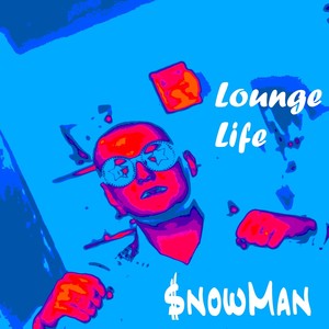 Lounge Life (Explicit)