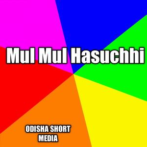 Mul Mul Hasuchhi