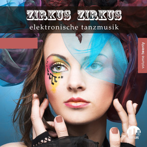 Zirkus Zirkus, Vol. 20 (Elektronische Tanzmusik)