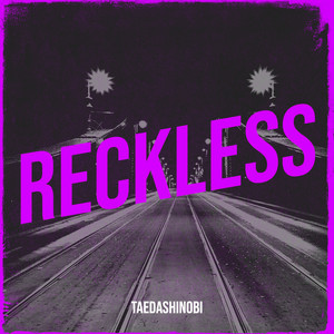 Reckless (Explicit)