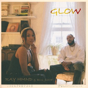 Glow (feat. B1GJuice) [Explicit]