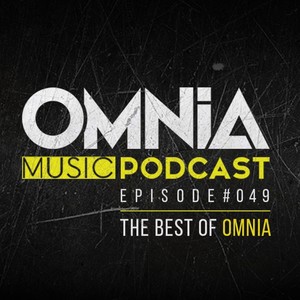 Omnia Music Podcast #049 (The Best Of Omnia)