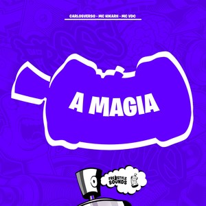 A Magia (Explicit)