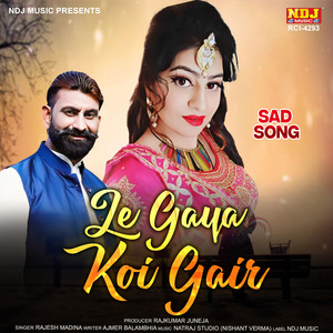 Le Gaya Koi Gair