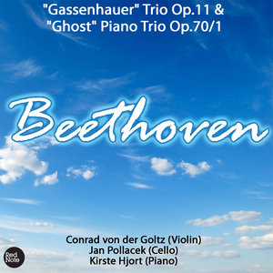 Beethoven: "Gassenhauer" Trio Op.11 & "Ghost" Piano Trio Op.70/1