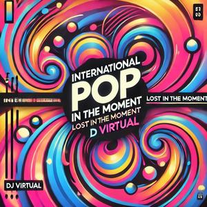 Lost In The Moment (Pop internacional )