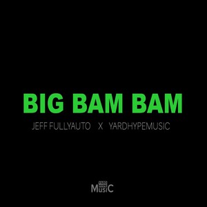 Big Bam Bam (Explicit)