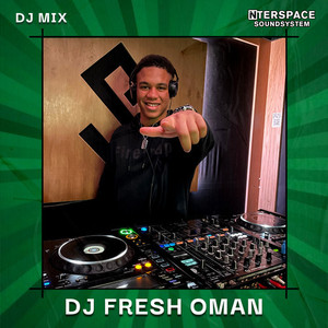 InterSpace Naija: DJ Fresh Oman, Oct 23 (DJ Mix)