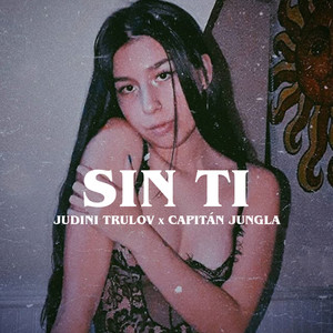 Sin Ti (Explicit)