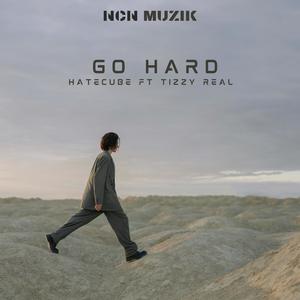 GO HARD (feat. Tizzy Real)