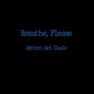 Breathe, Please