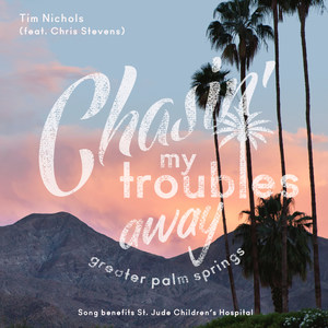 Chasin' My Troubles Away (feat. Chris Stevens)