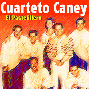 Cuarteto Caney - El Pastelillero