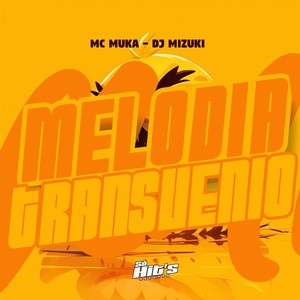 Melodia Transvenio (Explicit)
