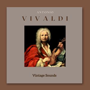 Antonio Vivaldi - Vintage Sounds