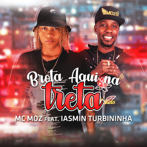 Brota Aqui na Treta (feat. Iasmin Turbininha) (Explicit)