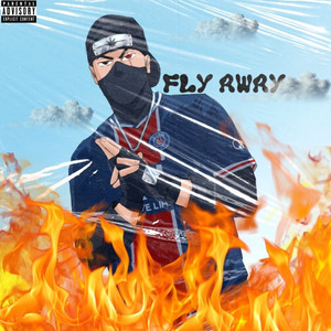 FLY AWAY (Explicit)