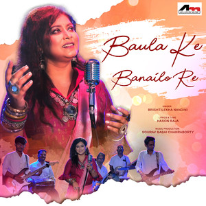 Baula Ke Banailo Re
