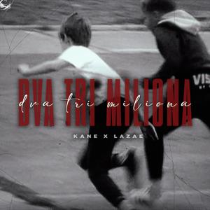 Dva Tri Miliona (feat. Lazae) (Explicit)