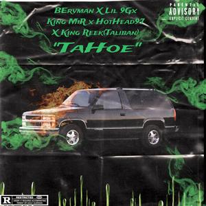 TAHOE (feat. Lil 9G, King Mir, Hothead97 & King Reek) (Explicit)