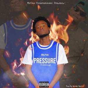 PRESSURE (feat. SkiDough) (Explicit)