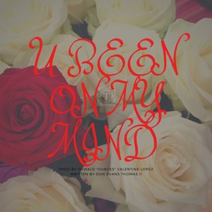 U Been on My Mind (Explicit)