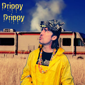 Drippy Drippy (Explicit)