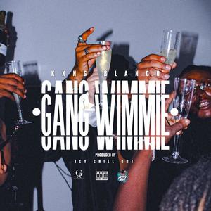 Gang Wimmie (Explicit)