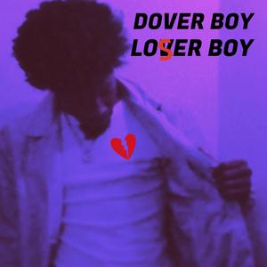 DOVER BOY LOVER BOY (Explicit)