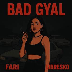 BAD GYAL (Explicit)