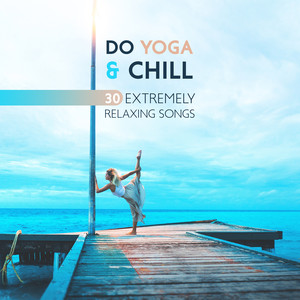 Do Yoga & Chill