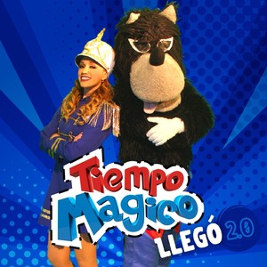 Tiempo Magico Llegó 2.0