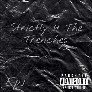 Strictly 4 The Trenches (Explicit)