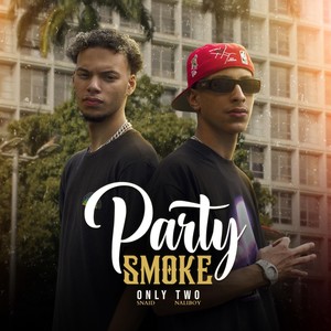 Party Smoke (Explicit)