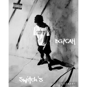 Switch's (feat. DG7 CAHZY) [Explicit]