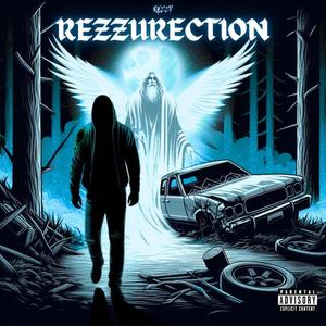 Rezzurection (Explicit)