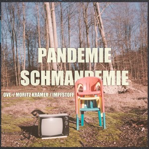 Pandemie Schmandemie