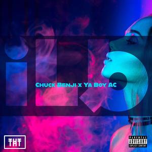 ILB (I Love *****es) (feat. Ya Boy AC) (Explicit)