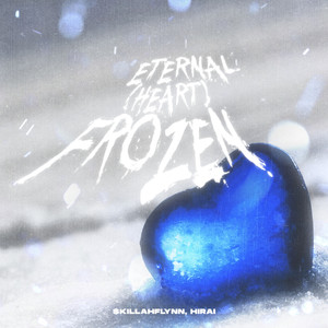 Eternal Frozen (Heart) [Explicit]