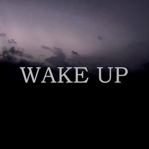 Wake up (Explicit)