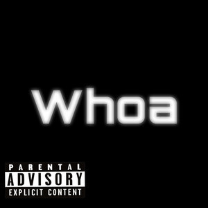 Whoa (Explicit)